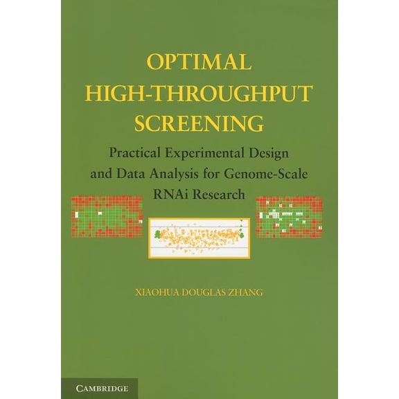 Optimal High-Throughput Screening: Practical Experimental Design and Data Analysis for Genome-Scale Rnai Research, (Paperback)