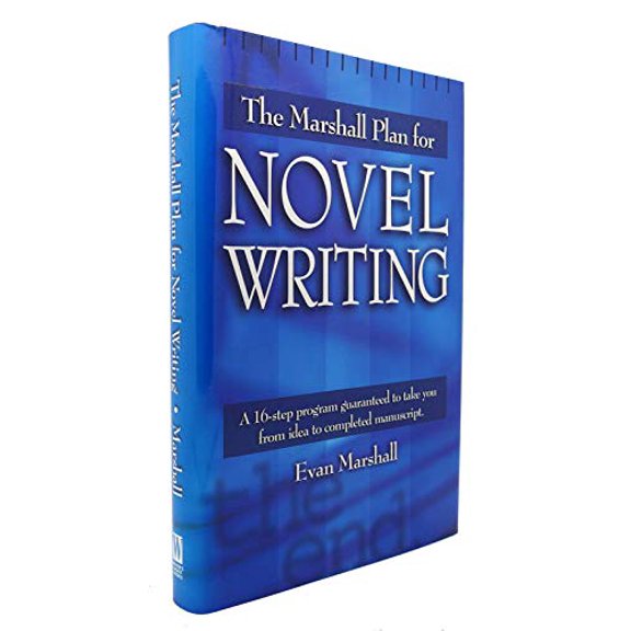 Pre-Owned The Marshall Plan for Novel Writing: A 16-Step Program Guaranteed to Take You from Idea to Completed Manuscript (Hardcover) 0898798485 9780898798487