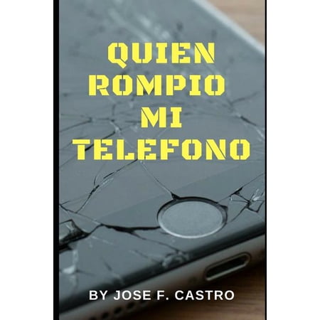 Quien Rompio Mi Telefono (Paperback)