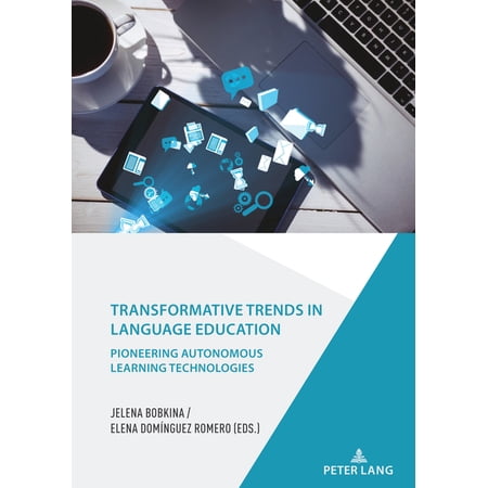 Transformative Trends in Language Education: Pioneering Autonomous Learning Technologies (Hardcover)
