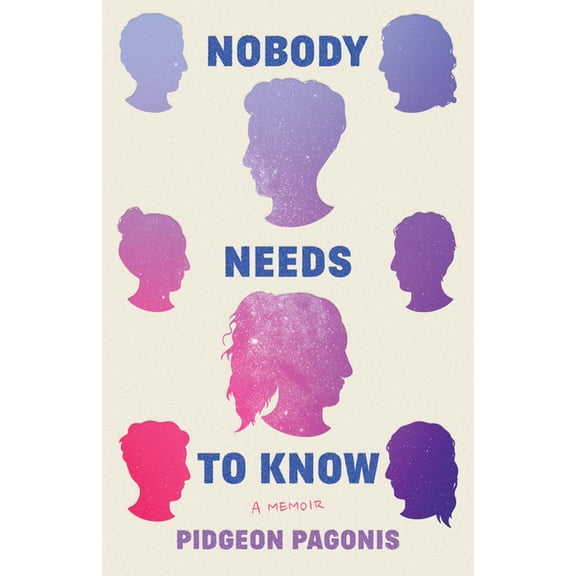 Nobody Needs to Know: A Memoir, (Paperback)