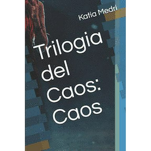 Trilogia del Caos: Caos (Paperback)