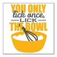 thumbnail image 1 of DistinctInk Custom Bumper Sticker - 4" x 4" Decorative Decal - White Background - You Only Lick Once - Lick the Bowl - Baking, 1 of 2