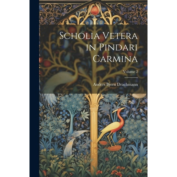 Scholia vetera in Pindari carmina; Volume 2 (Paperback)