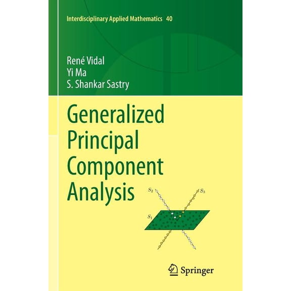 Interdisciplinary Applied Mathematics Generalized Principal Component Analysis, Book 40, (Paperback)