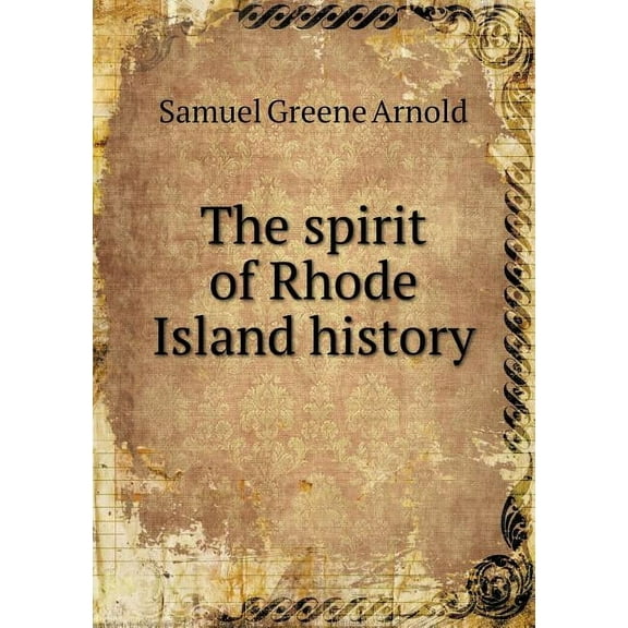 The Spirit of Rhode Island History (Paperback)