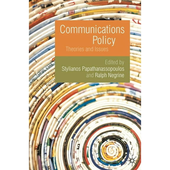 Communications Policy: Theories and Issues, (Paperback)