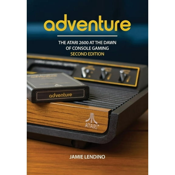 Adventure: The Atari 2600 at the Dawn of Console Gaming, (Hardcover)