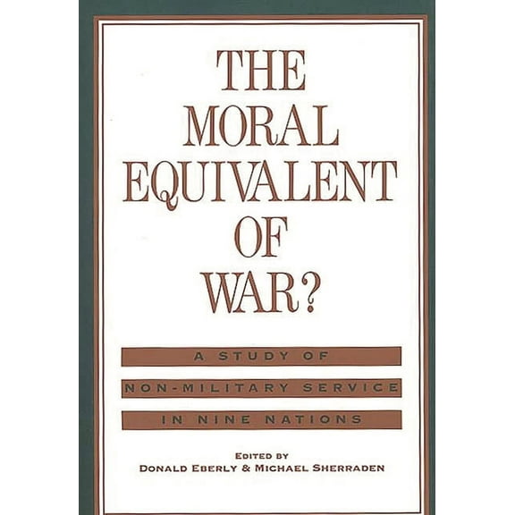 Contributions in Women's Studies The Moral Equivalent of War?, Book 6, (Hardcover)