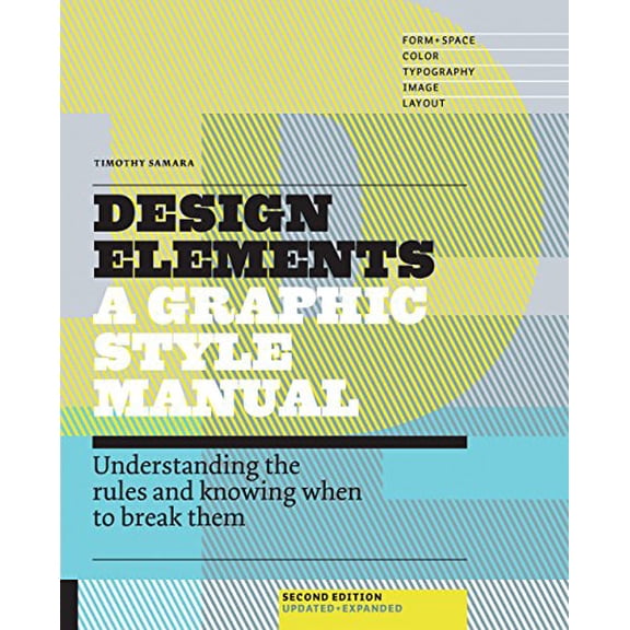 Pre-Owned Design Elements, 2nd Edition: Understanding the Rules and Knowing When to Break Them - Updated and Expanded (Paperback) 1592539270 9781592539277