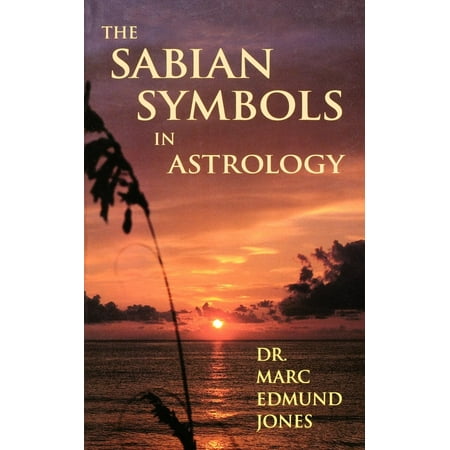The Sabian Symbols in Astrology (Paperback)