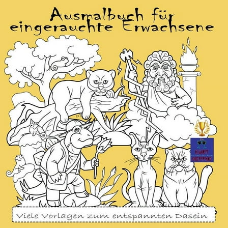 Ausmalbuch für eingerauchte Erwachsene: Viele Vorlagen zum entspannten Dasein, (Paperback)