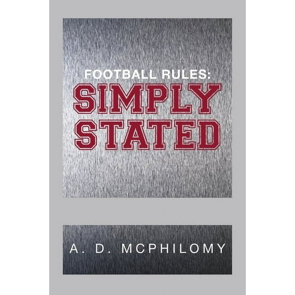 Football Rules: Simply Stated (Paperback)
