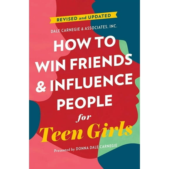 Dale Carnegie Books How to Win Friends and Influence People for Teen Girls, (Paperback)