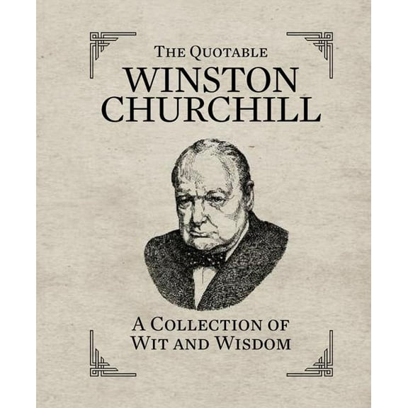 Rp Minis The Quotable Winston Churchill: A Collection of Wit and Wisdom, (Hardcover)