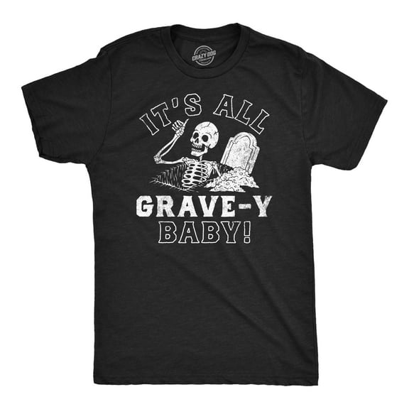 Mens Funny T Shirts Its All Grave-Y Baby Sarcastic Halloween Graphic Novelty Tee for Men Graphic Tees