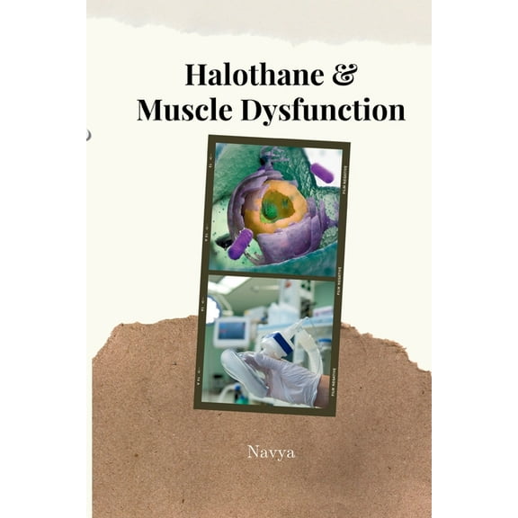 Halothane & Muscle Dysfunction, (Paperback)