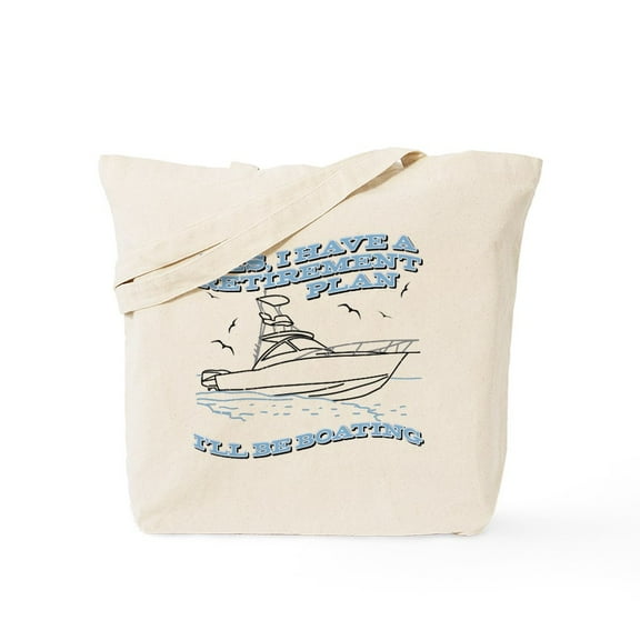 CafePress - Boating Retirement Plan Tote Bag - Unisex Canvas Tote Bag, Beige, 1-Piece