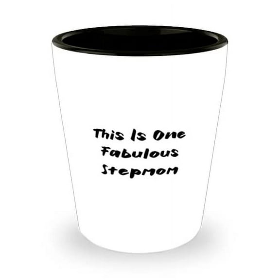 Inspirational Stepmom Shot Glass, This Is One Fabulous Stepmom, Best for Mom, Mother's Day