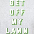 thumbnail image 3 of CafePress - Get Off My Lawn Light T Shirt - Men's Classic Graphic T-Shirt, 3 of 4