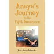 Anaya's Journey to the Fifth Dimension (Paperback)