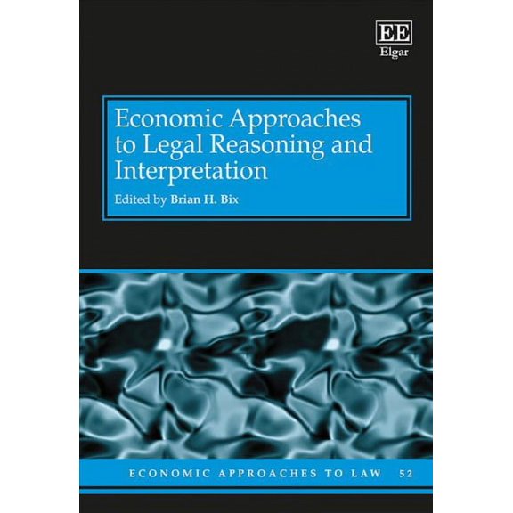 Economic Approaches to Legal Reasoning and Interpretation