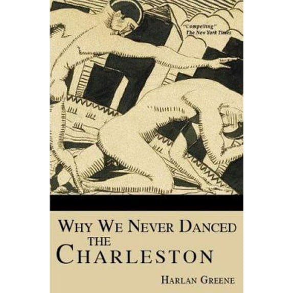 Pre-Owned Why We Never Danced the Charleston (Paperback) 1596290382 9781596290389