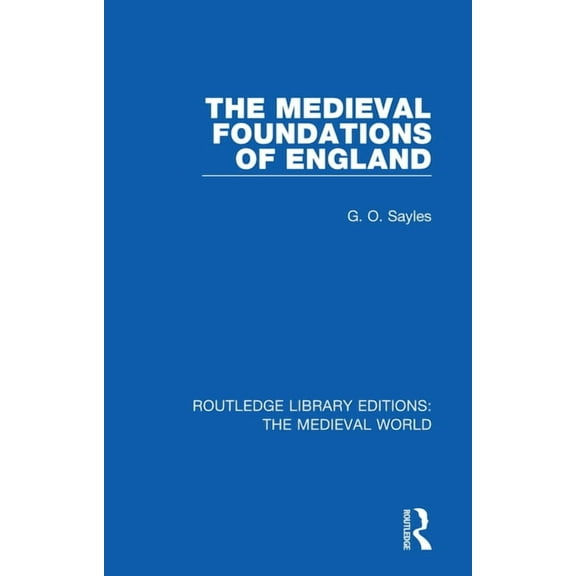 Routledge Library Editions: The Medieval The Medieval Foundations of England, (Paperback)