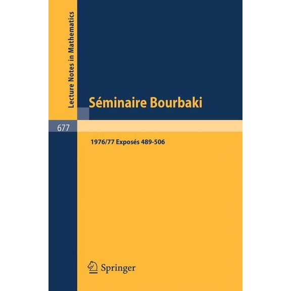 Lecture Notes in Mathematics Séminaire Bourbaki: Vol. 1976/77. Exposés 489-506, Book 677, (Paperback)