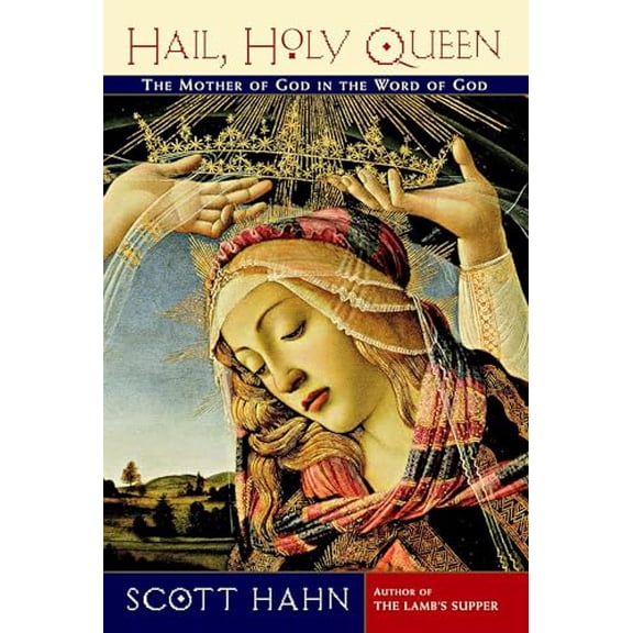 Pre-Owned Hail, Holy Queen: The Mother of God in the Word of God