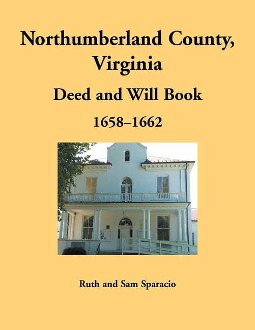 Northumberland County, Virginia Deed and Will Book, 16581662