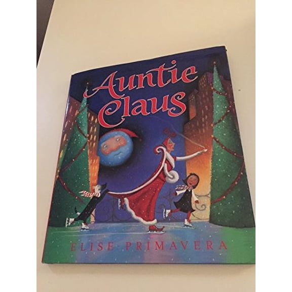 Pre-Owned Auntie Claus (Hardcover) 015201909X 9780152019099