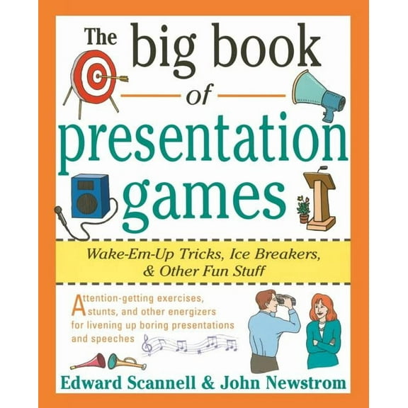 The Big Book of Presentation Games: Wake-Em-Up Tricks, Icebreakers, and Other Fun Stuff, (Paperback)