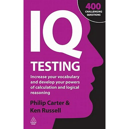 IQ Testing : Increase Your Vocabulary and Develop Your Powers of Calculation and Logical (Best Way To Increase Vocabulary)
