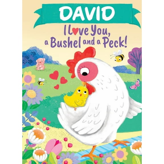 I Love You a Bushel and a Peck David I Love You a Bushel and a Peck, (Hardcover)