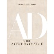 AMY ASTLEY; ARCHITECTURAL DIGEST; ANNA WINTOUR Architectural Digest at 100 : A Century of Style (Hardcover)