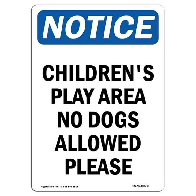 SignMission OS-NS-A-1218-V-10588 12 x 18 in. OSHA Notice Sign - Childrens Play Area No Dogs Allowed