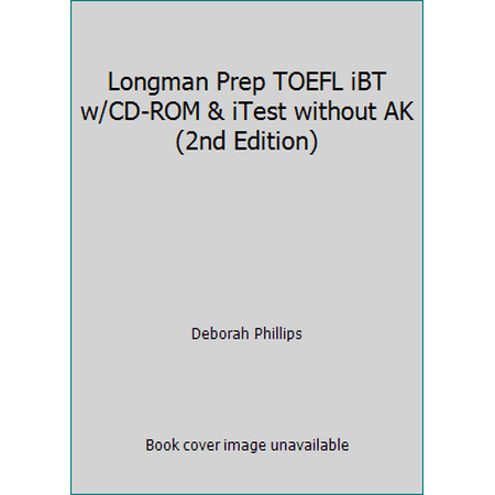 Longman Prep TOEFL iBT w/CD-ROM & iTest without AK (2nd Edition), Used [Paperback]