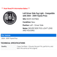 thumbnail image 2 of Left Driver Side Fog Light - Compatible with 2004 - 2009 Toyota Prius 2005 2006 2007 2008, 2 of 2