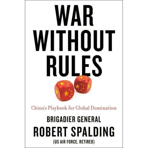 War Without Rules: China's Playbook for Global Domination, (Hardcover)
