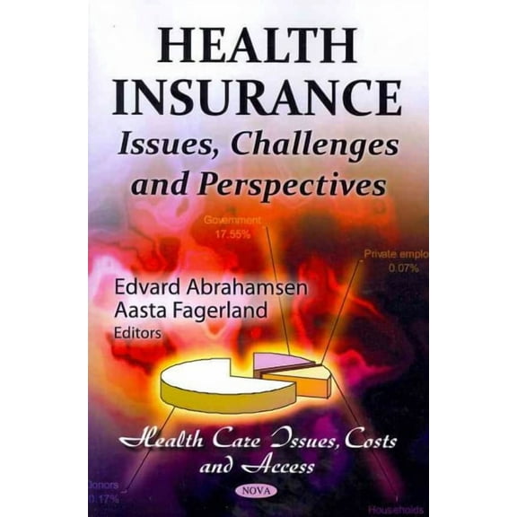 Health Insurance : Issues, Challenges and Perspectives