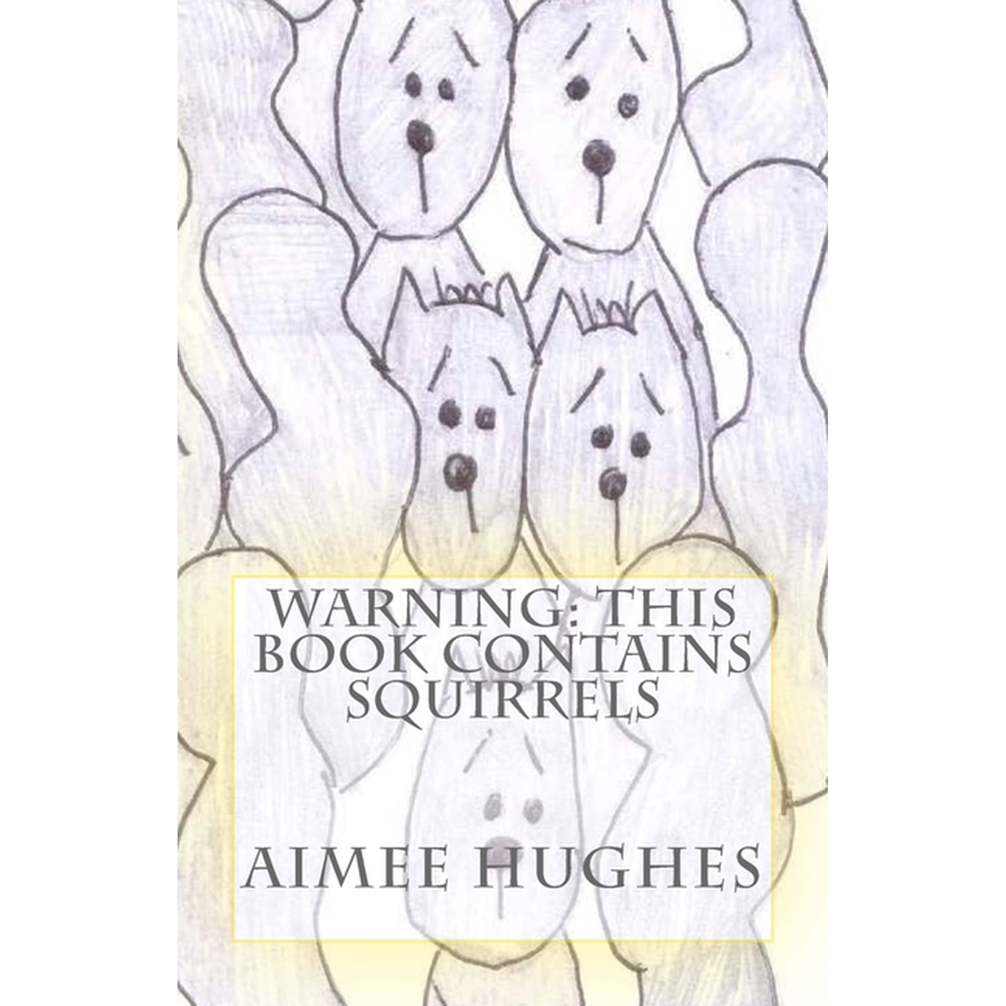 Warning: This Book Contains Squirrels (Paperback)