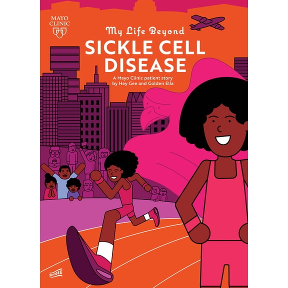 My Life Beyond My Life Beyond Sickle Cell Disease: A Mayo Clinic Patient Story, (Hardcover)