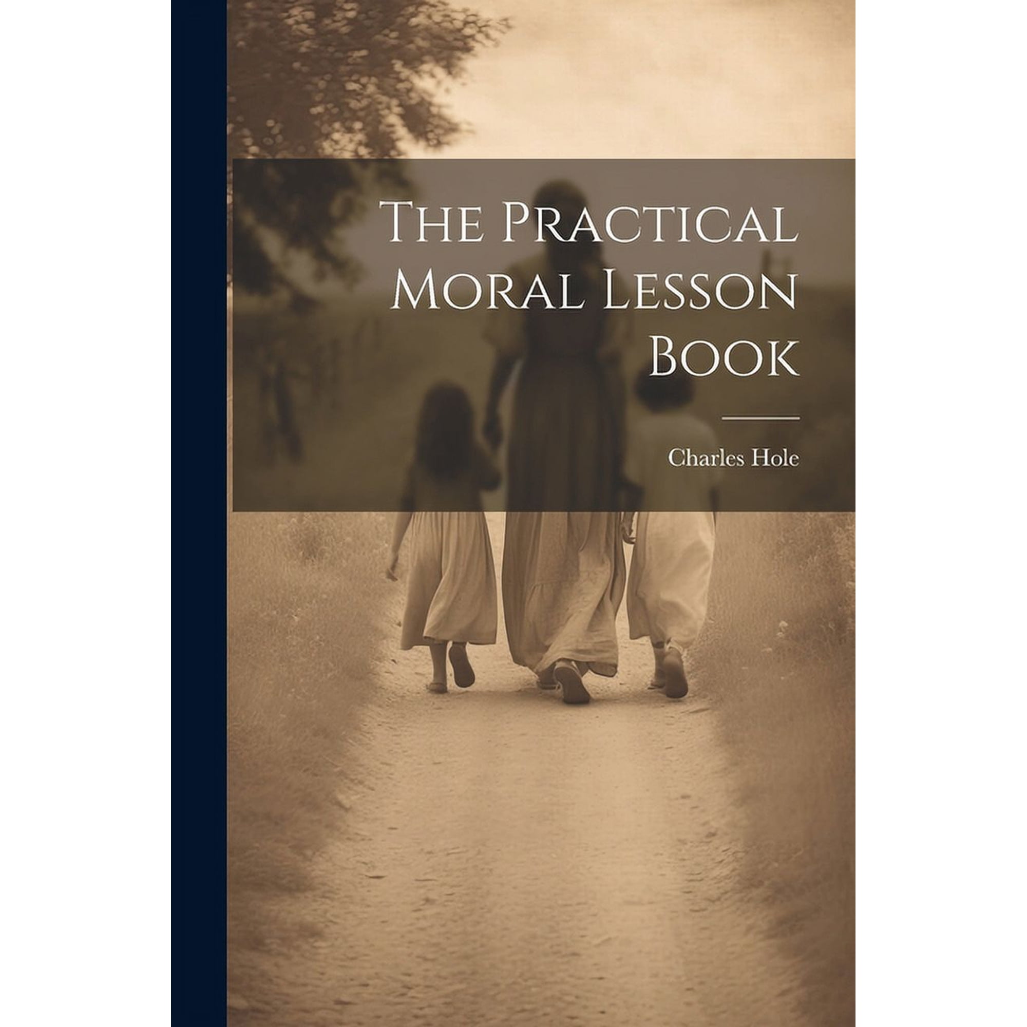 The Practical Moral Lesson Book (Paperback)