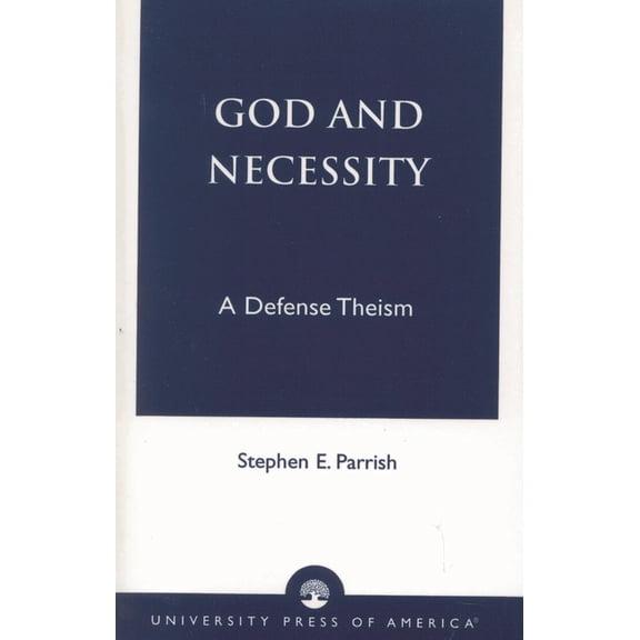 God and Necessity: A Defense of Classical Theism, (Paperback)