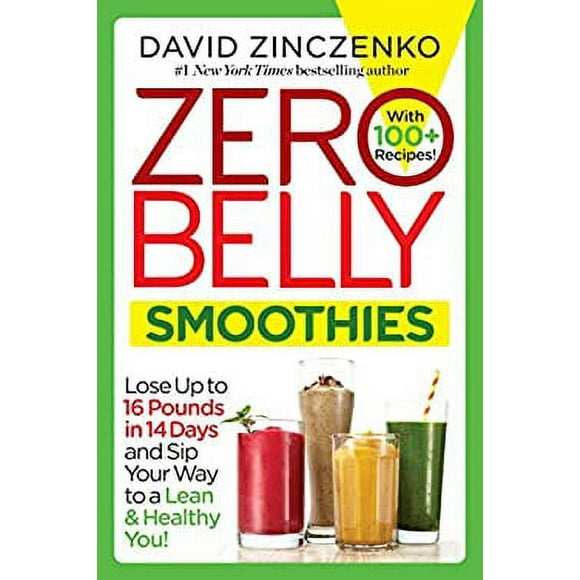 Zero Belly Smoothies : Lose up to 16 Pounds in 14 Days and Sip Your Way to a Lean and Healthy You! 9780399178443 Used / Pre-owned