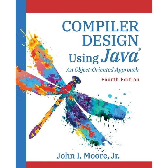 Compiler Design Using Java(R): An Object-Oriented Approach, (Paperback)