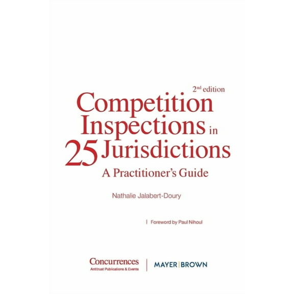Competition Inspections in 25 Jurisdictions: A Practioner's Guide, (Paperback)
