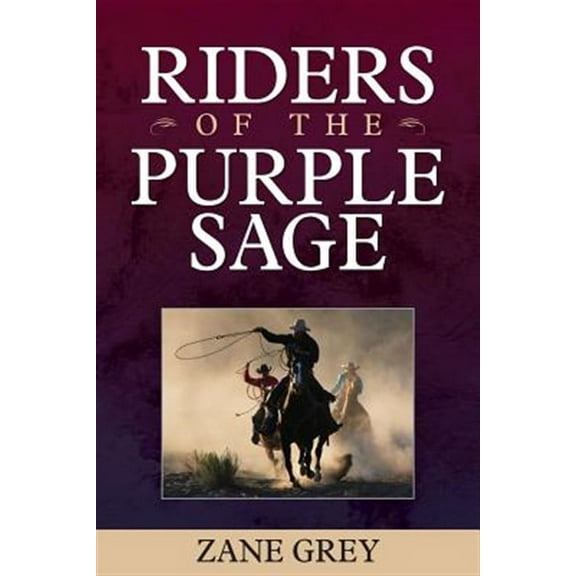 Riders of the Purple Sage (Paperback) by Zane Grey