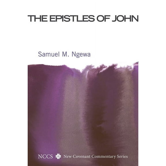 New Covenant Commentary: The Epistles of John (Paperback)